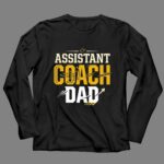 Assistant Coach Dad 4 Long Sleeves.jpg