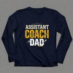 Assistant Coach Dad 6 Long Sleeves.jpg