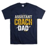 Assistant Coach Dad T Shirt 7.jpg
