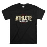 Athlete Dad Club T Shirt 6.jpg