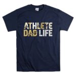 Athlete Dad Life T Shirt 7.jpg