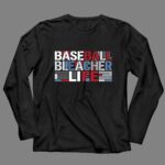 Baseball Bleacher Life 4 Long Sleeves.jpg