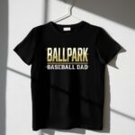 Baseball Dad Ballpark 1 T Shirt.jpg