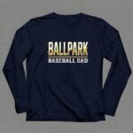 Baseball Dad Ballpark 6 Long Sleeves.jpg