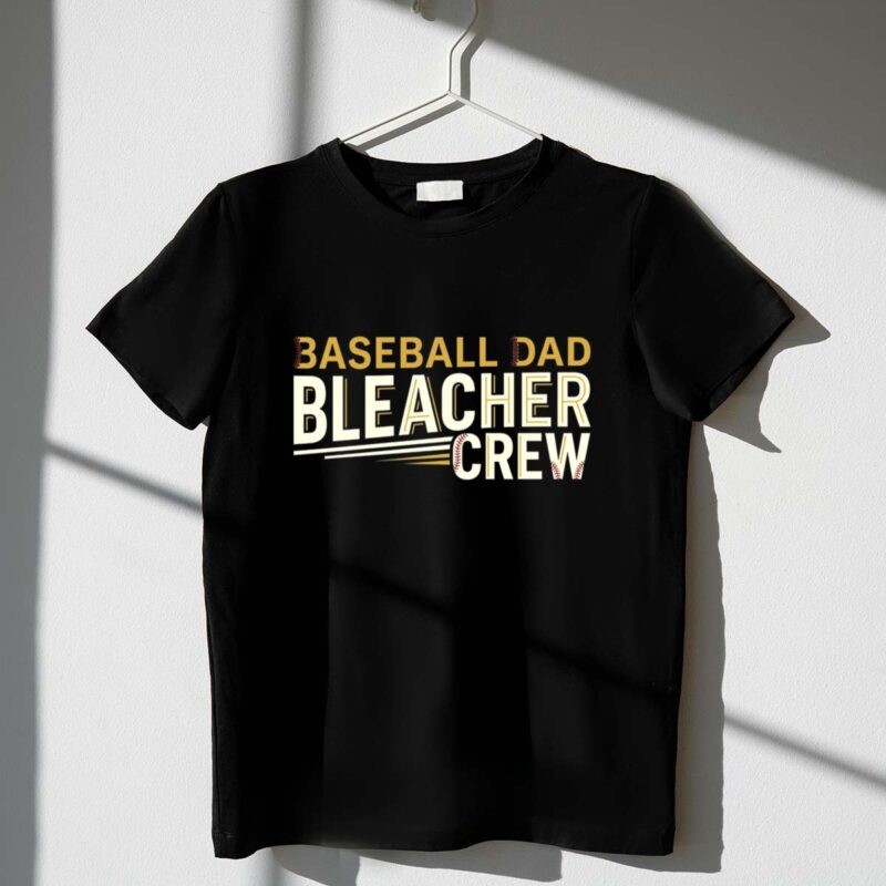 Baseball Dad Bleacher Crew 1 T Shirt.jpg