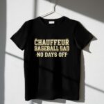Baseball Dad Chauffeur 1 T Shirt.jpg