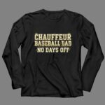 Baseball Dad Chauffeur 4 Long Sleeves.jpg