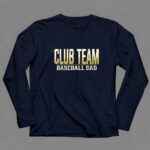 Baseball Dad Club Team 6 Long Sleeves.jpg