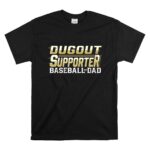 Baseball Dad Dugout Supporter T Shirt 6.jpg