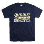 Baseball Dad Dugout Supporter T Shirt 7.jpg