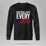 Baseball Dad Every Weekend 9 Sweatshirt.jpg