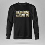 Baseball Dad Fueling Dreams 9 Sweatshirt.jpg