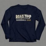 Baseball Dad Road Trip 6 Long Sleeves.jpg