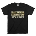 Baseball Dad Snack Provider T Shirt 6.jpg