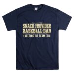 Baseball Dad Snack Provider T Shirt 7.jpg