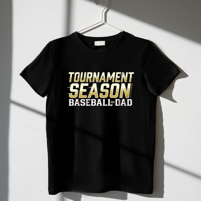 Baseball Dad Tournament Season 1 T Shirt.jpg