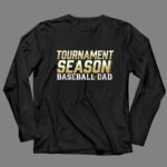 Baseball Dad Tournament Season 4 Long Sleeves.jpg