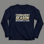 Baseball Dad Tournament Season 6 Long Sleeves.jpg