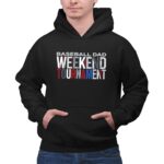 Baseball Dad Weekend Tournament 2 Hoodie 1.jpg
