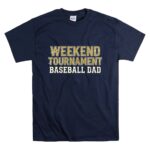 Baseball Dad Weekend Tournament T Shirt 7.jpg