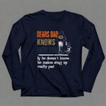 Bears Dad Knows Everything Makes Stuff Up Really Fast Chicago Bears Fan 6 Long Sleeves.jpg