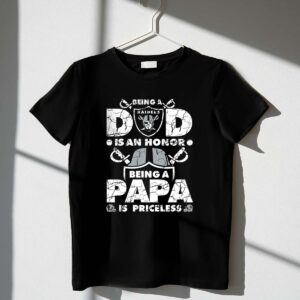 Being a Raiders Dad is an Honor Being a Papa is Priceless 1 T Shirt.jpg