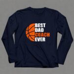 Best Basketball Dad Coach Ever Fathers Day Retro 6 Long Sleeves.jpg