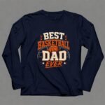 Best Basketball Dad Ever 6 Long Sleeves.jpg