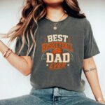 Best Basketball Dad Ever Comfort Colors T Shirt 7.jpg