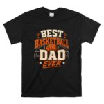 Best Basketball Dad Ever T Shirt 6.jpg