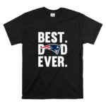 Best Dad Ever New England Patriots logo Father Day T Shirt 6.jpg