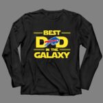 Best Dad in the Galaxy Buffalo Bills 4 Long Sleeves.jpg