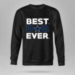 Best Dallas Cowboys dad ever 9 Sweatshirt.jpg
