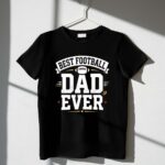 Best Football Dad Ever 1 T Shirt.jpg