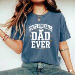 Best Football Dad Ever Comfort Colors T Shirt 2.jpg