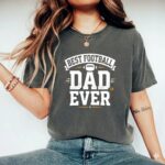 Best Football Dad Ever Comfort Colors T Shirt 7.jpg