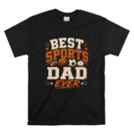 Best Sports Dad Ever T Shirt 6.jpg