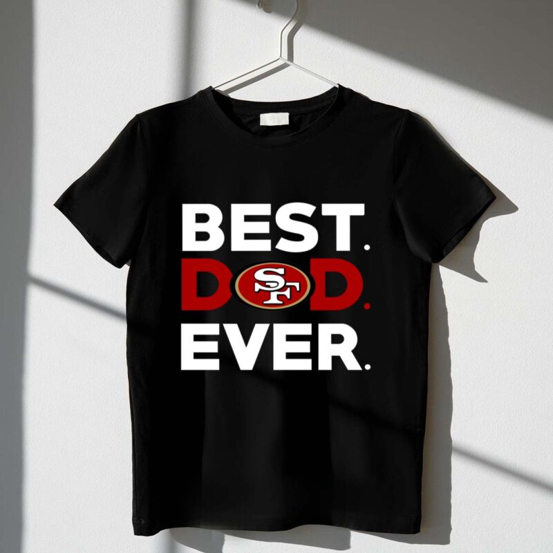 Best20San20Francisco2049ers20dad20ever 1 T Shirt.jpg