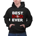Best20San20Francisco2049ers20dad20ever 2 Hoodie.jpg