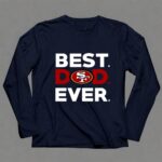 Best20San20Francisco2049ers20dad20ever 6 Long Sleeves.jpg