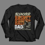 Bleacher Basketball Dad 4 Long Sleeves.jpg