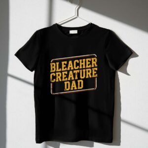 Bleacher Creature Dad 1 T Shirt.jpg