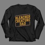Bleacher Creature Dad 4 Long Sleeves.jpg