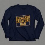 Bleacher Creature Dad 6 Long Sleeves.jpg