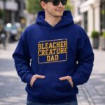 Bleacher Creature Dad 8 Hoodie.jpg