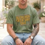 Bleacher Creature Dad Comfort Colors T Shirt 3.jpg