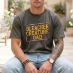 Bleacher Creature Dad Comfort Colors T Shirt 4.jpg