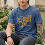 Bleacher Creature Dad Comfort Colors T Shirt 8.jpg