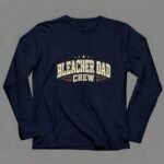 Bleacher Dad Crew 6 Long Sleeves.jpg