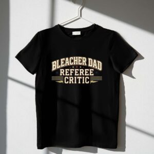 Bleacher Dad Referee Critic 1 T Shirt.jpg